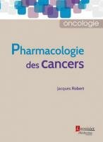 Pharmacologie des cancers Pharmacologie des cancers
